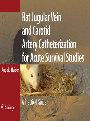 cover image of Rat Jugular Vein and Carotid Artery Catheterization for Acute Survival Studies